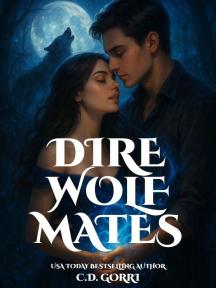 Dire Wolf Mates: Alpha Wolf Shifter Fated Mates Romance by C.D. Gorri - Book Cover Background