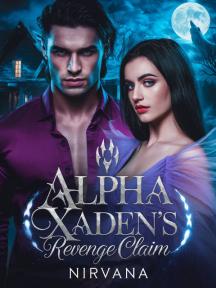 Alpha Xaden's Revenge Claim by Nirvana - Book Cover