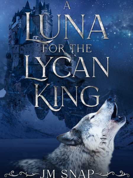 A Luna for the Lycan King by JM Snap - Book Cover