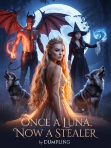 Once A Luna, Now A Stealer? by Dumpling - Book Cover