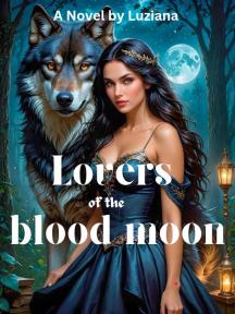 Lovers of the Blood Moon by Luziana - Book Cover