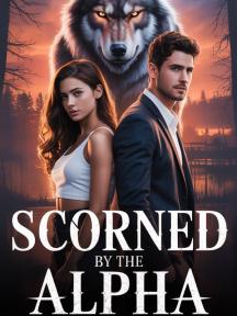 Scorned By The Alpha by Oribamise Ibironke Oluwatoyin - Book Cover Background