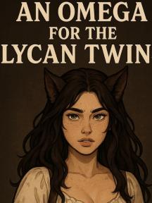 AN OMEGA FOR THE LYCAN TWINS by Ene chidubem valentine - Book Cover Background