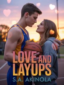 Love and Layups Love and Layups by S..A AKINOLA - Book Cover Background