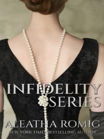 Infidelity by Aleatha Romig - Book Cover