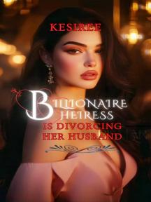 Billionaire Heiress is Divorcing Her Husband. by Kesiree 🦋 - Book Cover Background
