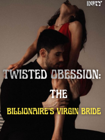 TWISTED OBESSION: THE BILLIONAIRES VIRGIN BRIDE by Floating Ink - Book Cover