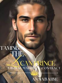 Taming the Lycan Prince: A Royal Marriage Contract by Anna Baibe - Book Cover
