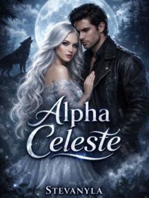 Alpha Celeste by Stevanyla - Book Cover