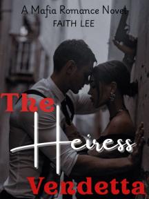 The Heiress Vendetta by Faith Lee - Book Cover