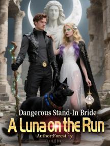 Dangerous Stand-In Bride: A Luna on the Run by Forest - Book Cover