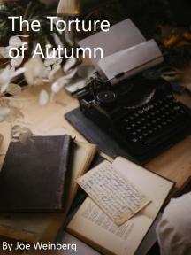 The Torture of Autumn by Joe Weinberg - Book Cover