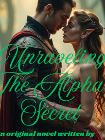Unravelling The Alpha's Secret by Florence Bechtold - Book Cover