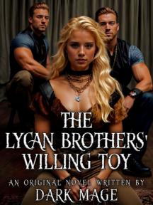 The Lycan Brothers' Willing Toy by Dark Mage - Book Cover
