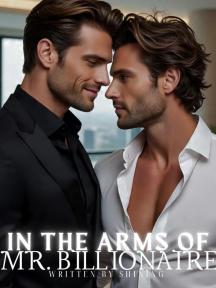 IN THE ARMS OF MR. BILLIONAIRE IN THE ARMS OF MR. BILLIONAIRE by Shining - Book Cover Background