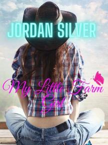 My Little Farm Girl by Jordan Silver - Book Cover
