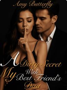 A Dirty Secret With My Best Friend’s Dad by Amy Butterfly - Book Cover