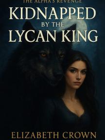 The Alpha's Revenge - Kidnapped by the Lycan King by Elizabeth Crown - Book Cover Background