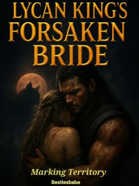 Lycan Beast's Forsaken Bride _Marking Territory by BestiesBabe - Book Cover