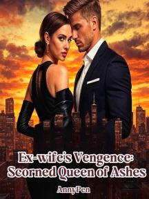 Ex-wife's Vengence: Scorned Queen of Ashes by Annypen - Book Cover