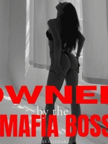 Owned by the Mafia Boss by axxelehara - Book Cover