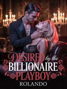 Desired by the Billionaire Playboy by Rolando - Book Cover