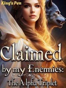 Claimed By Enemies: The Alpha Triplets by King's pen - Book Cover Background