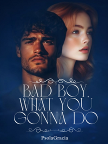 BAD BOY, What you gonna do by PsolaGracia - Book Cover Background