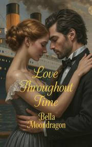 Love Throughout Time by Bella Moondragon - Book Cover