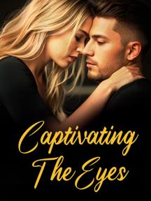 Captivating The Eyes Captivating The Eyes by OneMistakeYou - Book Cover Background