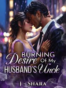 Burning Desire of My Husband's Uncle by J Shara - Book Cover