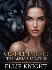 Claimed by Fate: The Alpha's Salvation by Ellie Knight - Book Cover Background