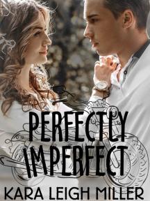 Perfectly ImperfecT by Kara Leigh Miller - Book Cover