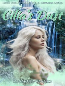 Demis & Demons: Cilia's Dust by Desmond Vargas - Book Cover