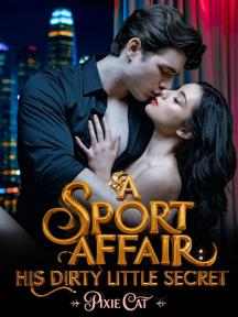 Sport Affair (His Dirty Little Secret) by Pixiecat - Book Cover
