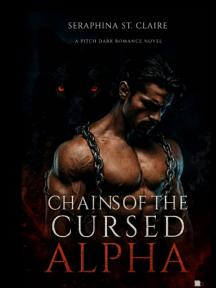 Chains Of The Cursed Alpha by Seraphina St. Claire - Book Cover