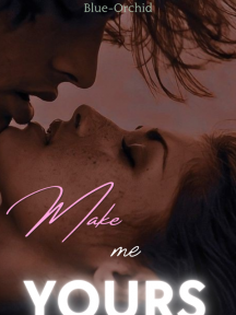 MAKE ME YOURS by Blue_Orchid - Book Cover Background
