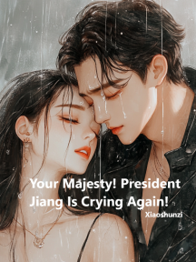 Your Majesty! President Jiang Is Crying Again! by Xiaoshunzi - Book Cover