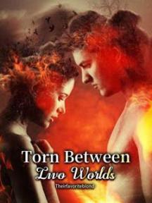 Torn between both worlds by Their favorite blond - Book Cover