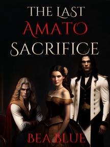 The Last Amato Sacrifice by Bea Blue - Book Cover