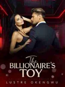 The Billionaire's Toy by Lustre Okengwu - Book Cover