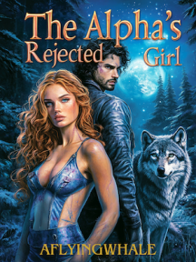 The Alpha's Rejected Girl by aflyingwhale - Book Cover Background