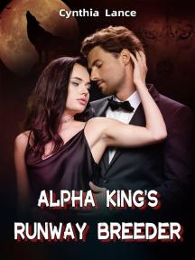 Alpha King's Runway Breeder by Cynthia Lance - Book Cover