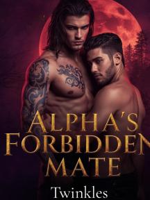 ALPHA'S FORBIDDEN MATE by Twinkle - Book Cover