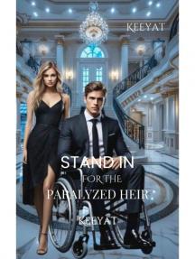 Stand-in bride for the  paralyzed heir by Keeyat - Book Cover