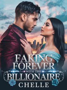 Faking Forever With The Billionaire by Chelle - Book Cover