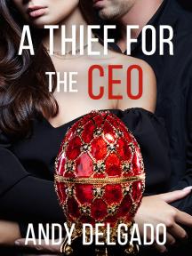 A Thief for the CEO by Andy Delgado - Book Cover