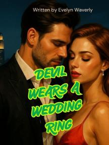 Devil wears a wedding ring by Evelyn Waverly - Book Cover