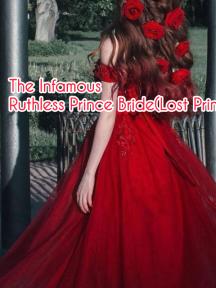 The Infamous ruthless Prince Bride (Lost Princess) by Author gladys - Book Cover