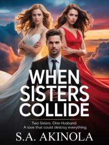 When Sisters Collide by S.A AKINOLA - Book Cover